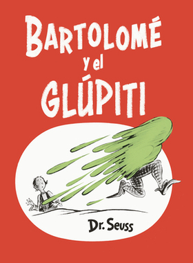 【预订】Bartolomé y el glúpiti (Bartholomew and the Oobleck Spanish Edition)