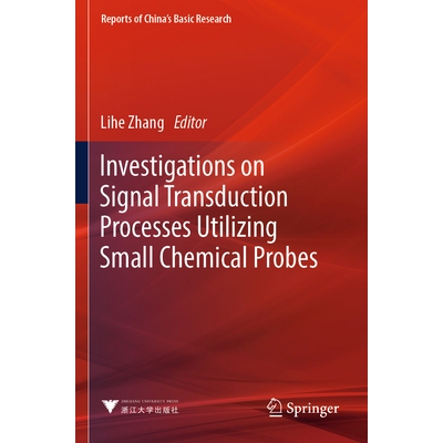 预订 Investigations on Signal Transduction Processes Utilizing Small Chemical Probes 利用小化学探针研究信号转导过程 9789