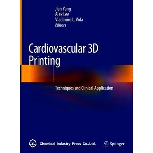 预订 Cardiovascular 3D Printing: Techniques and Clinical Application: Techniques and Clinical Application: 9789811569562