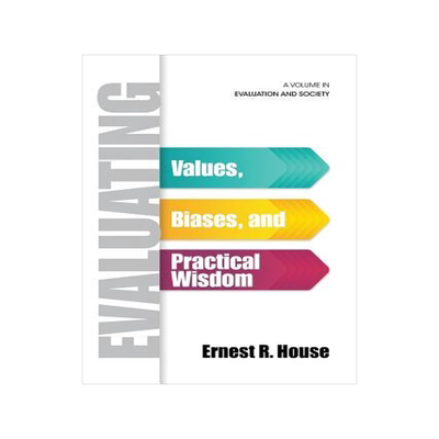 [预订]Evaluating: Values, Biases, and Practical Wisdom 9781623969158