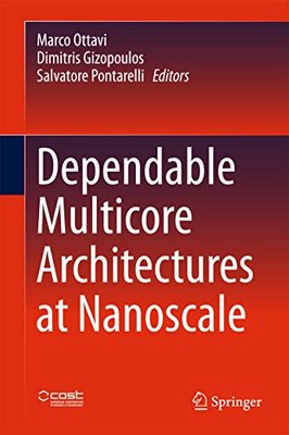 【预订】Dependable Multicore Architectures at Nanoscale