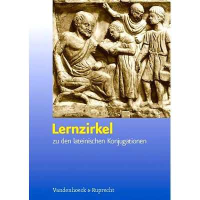 预订 Lernzirkel zu den lateinischen Konjugationen: Kopiervorlagen 拉丁语词形变化学习圈：复制模板: 9783525710418