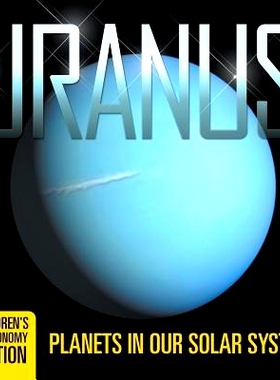 预订 Uranus: Planets in Our Solar System - Children’s Astronomy Edition: 9781682805985
