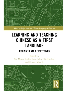 预订 Learning and Teaching Chinese as a First Language: International Perspectives 汉语作为*语言的学习与教学：国际视