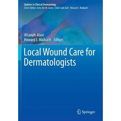 预订 Local Wound Care for Dermatologists 皮肤科医生局部伤口护理学 9783030288747