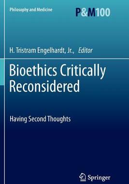 预订 Bioethics Critically Reconsidered
