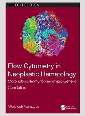 [预订]Flow Cytometry in Neoplastic Hematology: Morphologic-Immunophenotypic-Genetic Correlation 9781032055251