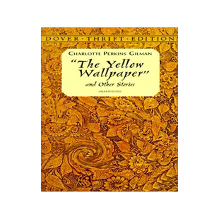 预售 英文原版 黄色壁纸 女性主义著作 夏洛特·帕金斯·吉尔曼 Dover经典系列 The Yellow Wallpaper Charlotte Perkins Gilman
