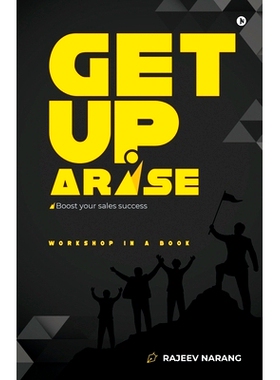 预订 Get up Arise: Boost Your Sales Success: 9781638066415