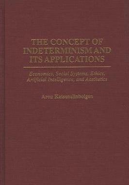 [预订]Concept of Indeterminism and Its Applications, The 9780275957889