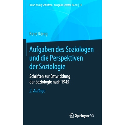 预订 Aufgaben des Soziologen und die Perspektiven der Soziologie: Schriften zur Entwicklung der Soziologie nach 1945 社
