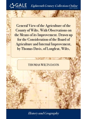 预订 General View of the Agriculture of the County of Wilts. With Observations on the Means of its Improvement. Drawn up