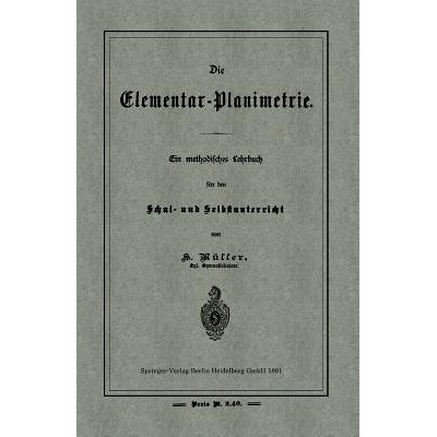 预订 Die Elementar-Planimetrie: Ein methodisches Lehrbuch für den Schul- und Selbstunterricht: 9783662324264
