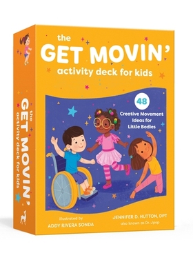 预订 The Get Movin’ Activity Deck for Kids: 48 Creative Movement Ideas for Little Bodies: 9781645470571