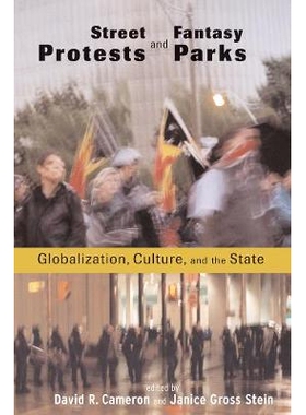 预订 Street Protests and Fantasy Parks: Globalization, Culture, and the State: 9780774808811