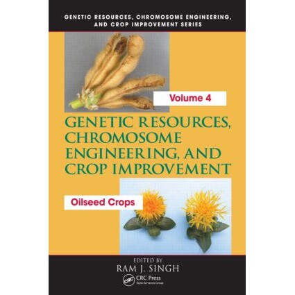 预订 Genetic Resources, Chromosome Engineering, and Crop Improvement Oilseed Crops, Volume 4 遗传资源、染色体工程与作物