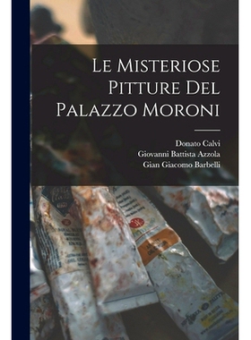 预订 Le Misteriose Pitture Del Palazzo Moroni: 9781015072527