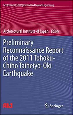 【预订】Preliminary Reconnaissance Report of the 2011 Tohoku-Chiho Taiheiyo-Oki Earthquake 9784431540960