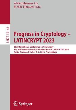 [预订]Progress in Cryptology – LATINCRYPT 2023 9783031444685