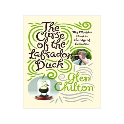 [预订]The Curse of the Labrador Duck: My Obsessive Quest to the Edge of Extinction 9781439102503