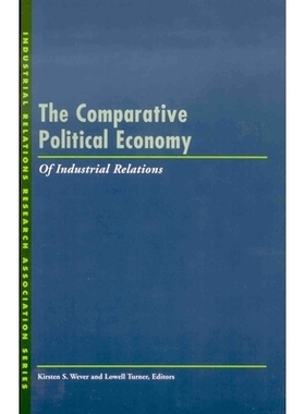 预订 The Comparative Political Economy of Industrial Relations: 9780913447642