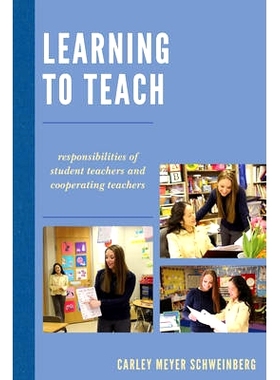 预订 Learning to Teach: Responsibilities of Student Teachers and Cooperating Teachers: 9781475820317