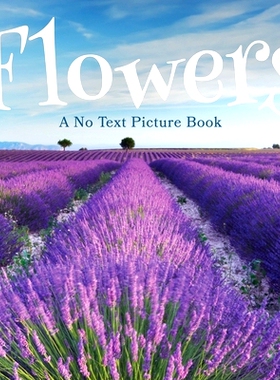预订 Flowers, A No Text Picture Book: A Calming Gift for Alzheimer Patients and Senior Citizens Living With Dementia: 97