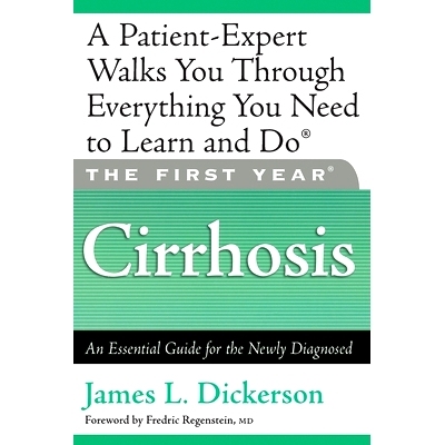 预订 The First Year: Cirrhosis: An Essential Guide for the Newly Diagnosed: 9781569242834