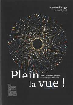 [预订]Plein la vue ! : jeux & illusions d’optique dans l’imagerie populaire 9782912140326
