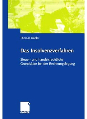 预订 Das Insolvenzverfahren: Steuer -und handelsrechtliche Grundsätze bei der Rechnungslegung: 9783409120135