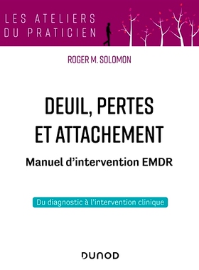 预订 Deuil, pertes et attachement : manuel d’intervention EMDR : du diagnostic à l’intervention clinique 悲伤、失落和