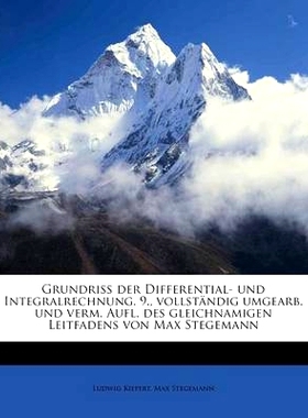 预订 Grundriss Der Differential- Und Integralrechnung. 9., Vollstandig Umgearb. Und Verm. Aufl. Des Gleichnamigen Leitfa