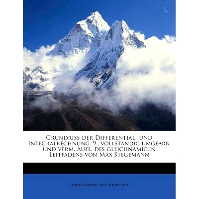 预订 Grundriss Der Differential- Und Integralrechnung. 9., Vollstandig Umgearb. Und Verm. Aufl. Des Gleichnamigen Leitfa