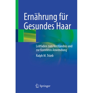 预订 Ernährung Für Gesundes Haar: Leitfaden Zum Verständnis Und Zur Korrekten PRAXIS 9783031721533