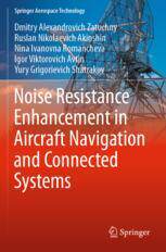 【预订】Noise Resistance Enhancement in Aircraft Navigation and Connected Sy 9789811606328