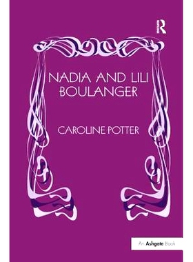 预订 Nadia and Lili Boulanger: 9780754604723