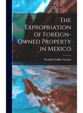 预订 The Expropriation of Foreign-owned Property in Mexico: 9781013352140