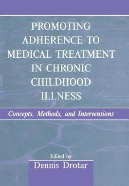 预订 Promoting Adherence to Medical Treatment in Chronic Childhood Illness