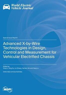 [预订]Advanced X-by-Wire Technologies in Design, Control and Measurement for Vehicular Electrified Chassis 9783036580562