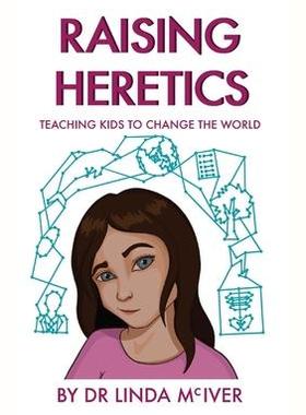 [预订]Raising Heretics: Teaching Kids to Change the World 9780646843315