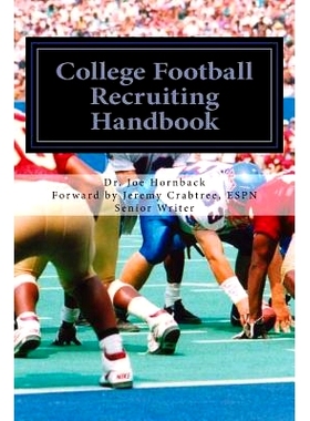 预订 College Football Recruiting Handbook: A Parent and Prep’s Guide to Earning a College Football Scholarship: 9781517