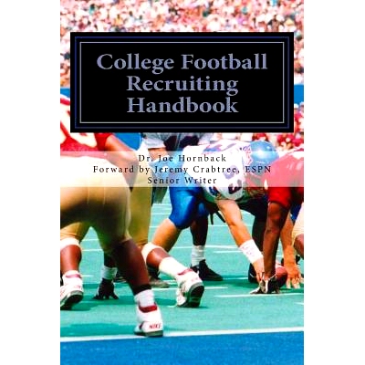预订 College Football Recruiting Handbook: A Parent and Prep’s Guide to Earning a College Football Scholarship: 9781517