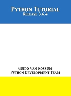 现货 Python Tutorial: Release 3.6.4: 9781680921601