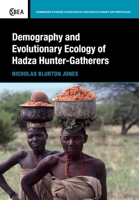 【预订】Demography and Evolutionary Ecology of Hadza Hunter-Gatherers