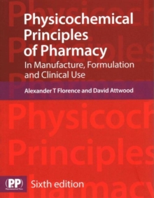 【预订】Physicochemical Principles of Pharmacy: In Manufacture, Formulation  9780857111746 书籍/杂志/报纸 生活类原版书 原图主图