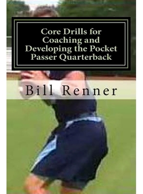 预订 Core Drills for Coaching and Developing the Pocket Passer Quarterback: 9781494439361