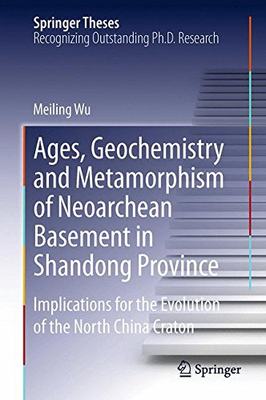 【预订】Ages, Geochemistry and Metamorphism of Neoarchean Basement in Shandong Province