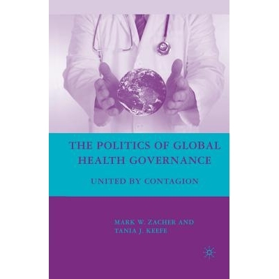 预订 The Politics of Global Health Governance: United by Contagion: 9781349373291