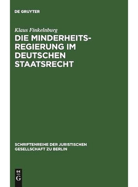 预订 Die Minderheitsregierung im deutschen Staatsrecht: Vortrag gehalten vor der Berliner Juristischen Gesellschaft am 3