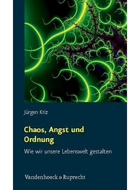 预订 Chaos, Angst und Ordnung: Wie wir unsere Lebenswelt gestalten 混乱、恐惧和秩序：我们如何塑造我们的生活环境: 9783525